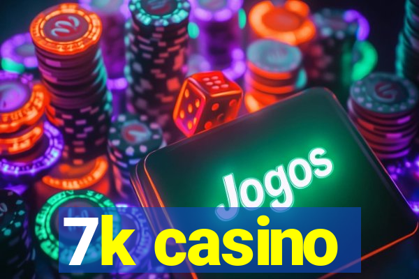 7k casino